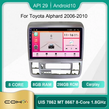 COHO Toyota Alphard 2006-2010 İçin Android 10.0 Octa Çekirdek 8 + 256G 1280 * 720 Araba Multimedya Oynatıcı Stereo Alıcısı Radyo